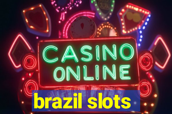 brazil slots